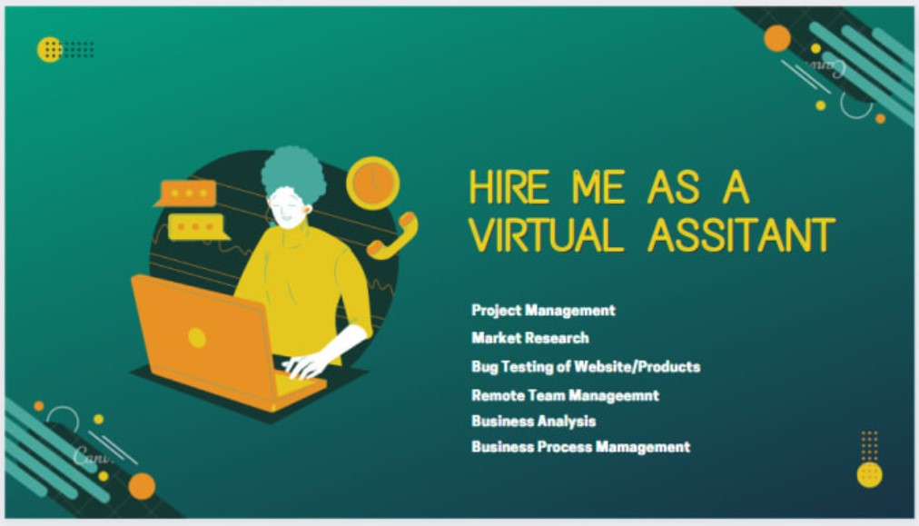 I will be your virtual assistant