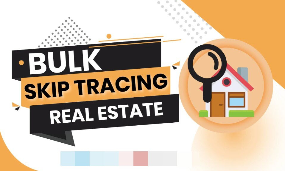 I will do real estate bulk skip tracing, accurate skip tracing