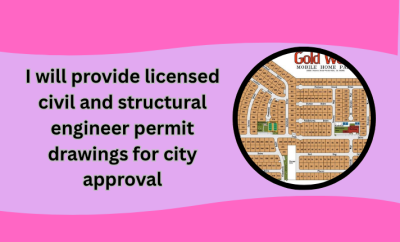 I will provide licensed civil and structural engineer permit drawings for city approval