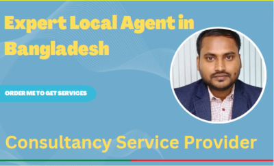 I will be your expert local agent in bangladesh