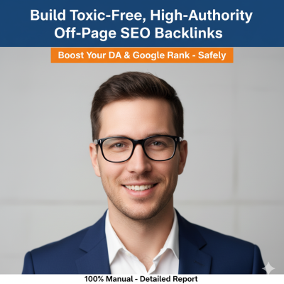 I Will Build Toxic-Free, High-Authority Off-Page SEO Backlinks