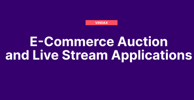 I will develop E-Commerce Auction and Live Stream Applications