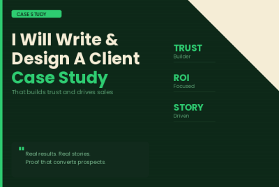 I will write and design a client case study that builds trust and drives sales
