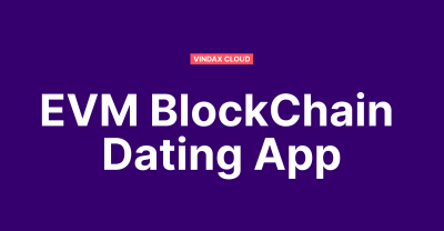 I will build Dating App compatible with your EVM blockchain